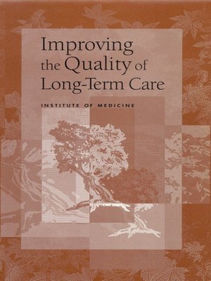 cover image of Improving the Quality of Long-Term Care